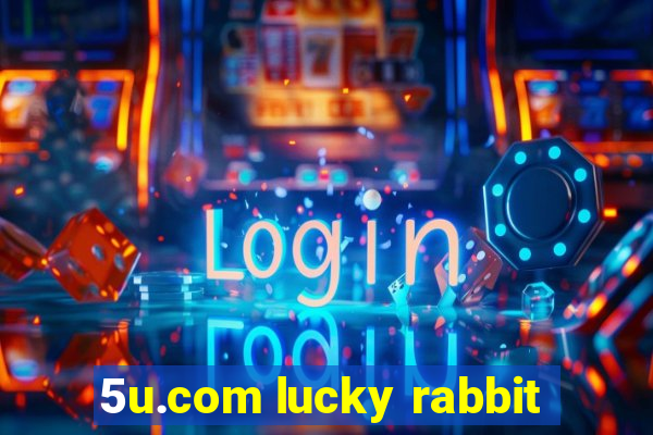 5u.com lucky rabbit